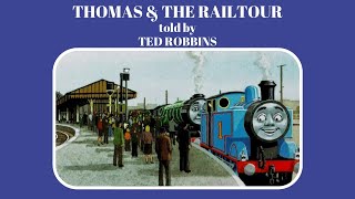 Thomas amp the Railtour Ted Robbins [upl. by Haikan]