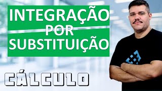 📚 INTEGRAÇÃO POR SUBSTITUIÇÃO  Cálculo 1 42 Método infalível [upl. by Nur986]