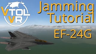 Full EF24G Jamming Tutorial  VTOL VR DLC [upl. by Naltiak]