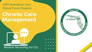 Chronic Care Management  FSHP Ambulatory Care Clinical Forum [upl. by Yllor]