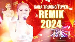 Saka Trương Tuyền Remix 2024 Mới Nhất  Liên Khúc NhạcTrữ Tình Remix Hay Nhất của Saka Trương Tuyền [upl. by Ahsirat429]