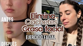 Elimina CACHETES Grasa Facial y Adelgaza Tu Rostro [upl. by Gorden526]