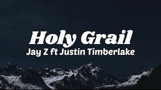 Holy Grail  JAY Z ft Justin Timberlake Lyrics [upl. by Va]