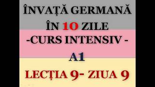 Invata germana in 10 zile  CURS INTENSIV A1  LECTIA 9 [upl. by Lrat]