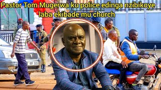 Pastor Tom Mugerwa ku police edinga nzibikoye laba ekibade mu Church obusungu bunji bambi Sente myee [upl. by Curtice]