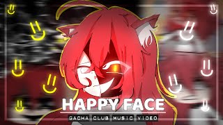 Happy Face ♥ GLMV  GCMV ♥ Gacha Life Songs  Music Video [upl. by Owena]