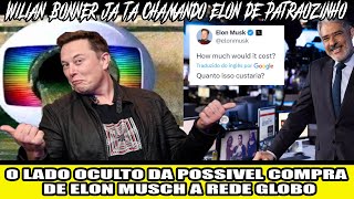 O LADO OCULTO DA POSSIVEL COMPRA DE ELON MUSCH A REDE GLOBO VC NEM IMAGINA OQUE ISSO SIGNIFICA [upl. by Cattima734]