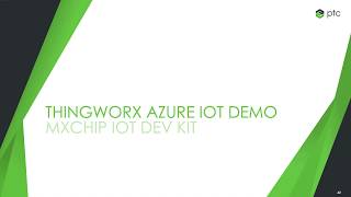 MXChip Azure IoT Dev Kit ThingWorx Demo [upl. by Razec943]