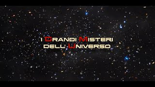 Universo Misterioso  I grandi misteri dell’Universo  Episodio 1 [upl. by Burbank491]