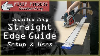 Kreg Straight Edge Guide amp SEG XL Detailed Setup amp Unboxing BYO Circular Saw Jigsaw amp Router Guide [upl. by Troyes]