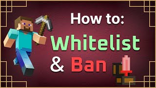 How to Whitelist And Ban on Your Minecraft Server [upl. by Mcgray]