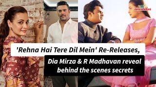 Rehna Hai Tere Dil Mein ReRelease  Dia Mirza amp R Madhavans BehindTheScenes Secrets [upl. by Palocz]