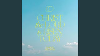 Christ the Lord Is Risen Today [upl. by Kirtap]