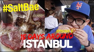 😎 SALTBAE SPECIAL 😎 RM450 worth of Steak amp Burger  15 Days Around Istanbul  Ep05 ENG SUBS [upl. by Icram]