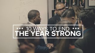 10 Ways to End The Year Strong [upl. by Liggett]