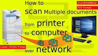 ✓Canon iR3300 Printer How to scan to PC Computer over WiFi Wired network  Scan Save Document to PDF [upl. by Albemarle]