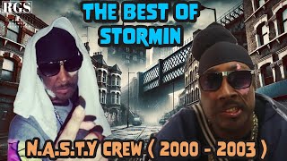 The Best Of Stormin  NASTY Crew  2001 2005 [upl. by Clemen]