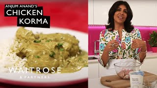 Anjum Anands Chicken Korma Recipe  Waitrose [upl. by Dilahk]