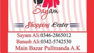 SAYAM SHOPPING CENTER Pullmanda Mirpur Azad Kashmir Contact03462865012 [upl. by Lathan122]