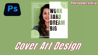 How To Create Simple Cover Art Design in Photoshop  Photoshop Tutorial [upl. by Calderon]