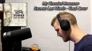 My Chemical Romance  Famous Last Words Vocal Cover [upl. by Aurilia123]