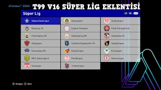 PES 2017 T99 V16 SÜPER LİG EKLENTİSİ [upl. by Sedlik692]