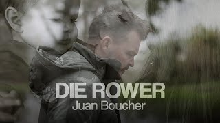 Juan Boucher  Die Rower Lirieke Video [upl. by Aicnom78]