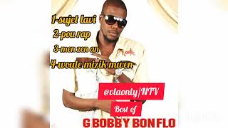 best of G Bobby bon flow mixtape part 1 [upl. by Justino]