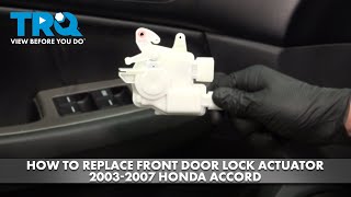 How to Replace Front Door Lock Actuators 20032007 Honda Accord [upl. by Heida235]