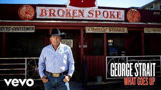 George Strait  What Goes Up Official Audio [upl. by Marcelo543]