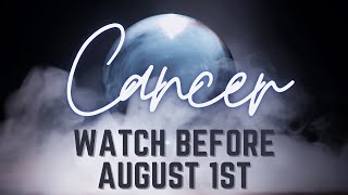 Cancer Tarot ♋️ You MustKnow This Before August 1st Cancer [upl. by Tarabar]