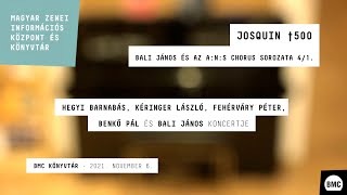 Josquin †500  Bali János és az ANS chorus koncertje 41 [upl. by Etirugram949]