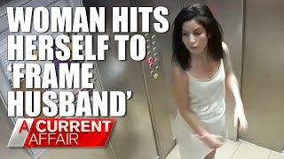 Woman hits herself to frame husband for domestic violence  A Current Affair Australia [upl. by Melicent]