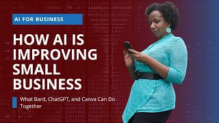 What Googles Bard ChatGPT and Canva Can Do Together  AI for Small Business [upl. by Idihsar]