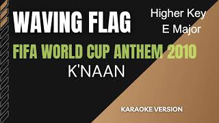 Wavin Flag Karaoke Higher Key with Lyrics  Knaan knaan [upl. by Neih]