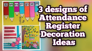 3 Attendance Register decoration ideasHow to make Attendance Register Cover page [upl. by Lud]