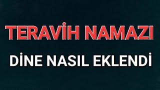 TERAVİH NAMAZI HzÖMERİN KARARIYLA DİNE NASIL SOKULDU [upl. by Lanam795]