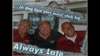 quotAlways Latequot Den Helder met Ons geluk [upl. by Anig]