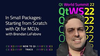 In Small Packages Starting from Scratch with Qt for MCUs  QtWS22 [upl. by Darnell]