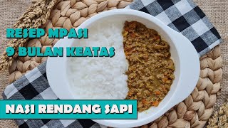 MPASI 9 BULAN KEATAS NASI RENDANG [upl. by Bertle]