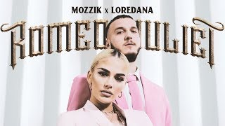 Mozzik x Loredana  ROMEO amp JULIET prod by Miksu  Macloud [upl. by Margalit]