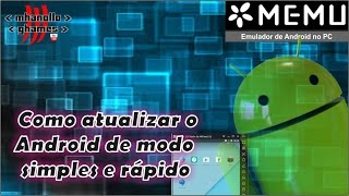 MEmu Como atualizar o Android de modo simples e rápido [upl. by Yenahs244]