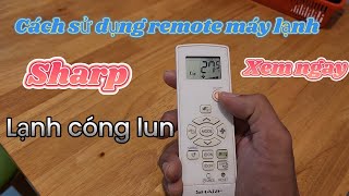 cách sử dụng remote máy lạnh sharp  lạnh teo chim  How to use Sharp air conditioner remote [upl. by Alyosha]