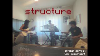 Odd Sweetheart  Structure cover  music video [upl. by Lebezej59]