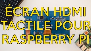 Review  Écran HDMI tactile 1024 x 600 pour Raspberry Pi environ 6550€ [upl. by Roley]