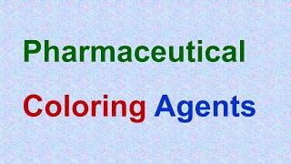 Which types of coloring agents are used in pharmaceuticals [upl. by Assirrac]