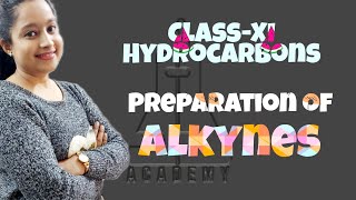 ClassXI Hydrocarbons Preparation of Alkynes SB Academy Chemistry [upl. by Yahsal]