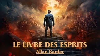 LE LIVRE DES ESPRITS  Allan Kardec  LIVRE AUDIO [upl. by Nosyk]