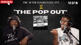 The After Hours Podcast S3 Ep10 quotThe Pop Outquot [upl. by Auhel]