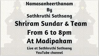 Namasankeerthanam by Sathkruthi Sathsang at Madipakkam [upl. by Olcott]